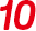 10